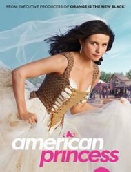 American Princess Saison 1 en streaming