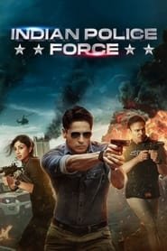 Indian Police Force Saison 1 en streaming