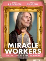Miracle Workers Saison 1 en streaming