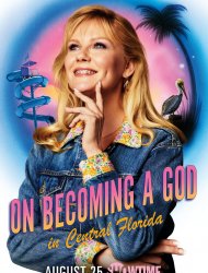 On Becoming A God In Central Florida Saison 1 en streaming