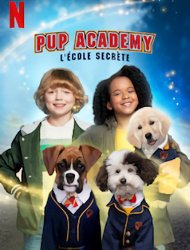 Pup Academy : L'Ecole Secrète Saison 1 en streaming