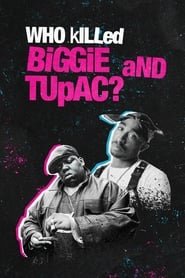 Who Killed Biggie and Tupac ? Saison 1 en streaming